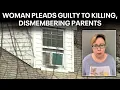 Woman pleads guilty to killing dismembering parents in Pennsylvania