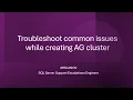 SNHA8 Troubleshoot common issues while creating AG cluster in SQL Server