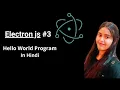 Electron js Tutorial Electron js App Example - Hello World Program Part-3 in Hindi