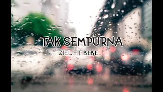 Download Lil O - Ziel X Bebe | Tak Sempurna(Official Lyrics Video) MP3