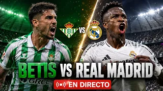 🔥 BETIS vs REAL MADRID EN DIRECTO | PARTIDAZO EN LA CARTUJA ⚽ LaLiga 2026
