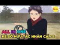 Download Lagu ALL IN ONE | Kẻ Nắm Giữ Linh Hồn Cấp S | Review Anime Hay