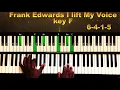 Frank Edwards I lift My Voice Piano Chords.