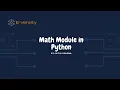 math module in python - python tutorial for beginners math module in python