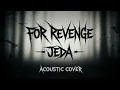 For Revenge - Jeda ( Acoustic Cover ) | AI Music Version