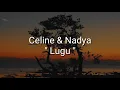 Lirik - Celine \u0026 Nadya \