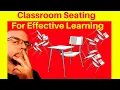 Classroom Seating For Effective Learning