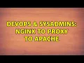 DevOps SysAdmins Nginx to proxy to Apache