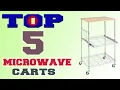 Best Microwave Carts - Top 5 Microwave Cart in 2021