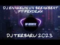 Download Lagu DJ ENAKEUN V4 PT2 BREAKBEAT DJ TERBARU 2023 DJ BY ARYA FVNKY ASIK