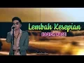 Lagu Haqiem Rusli - Lembah Kesepian (Lirik) Version live #SFMM34