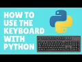 How to control the keyboard with Python in 2020 EASY FAST Pynput