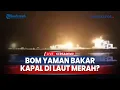 Download Lagu 🔴Bom Yaman Bakar Kapal di Laut Merah? Israel Salah Perhitungan AS Turun Tangan
