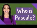 Who is Pascale