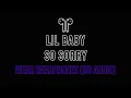 Download Lagu Lil Baby - So Sorry [8D AUDIO]