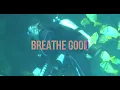 Download Lagu ANWAR - Breathe Good Official Music Video