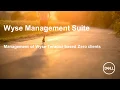Wyse Management Suite 1 3 Teradici Zero client management