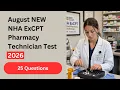 August NEW NHA ExCPT Pharmacy Technician Test 2026 25 Practice Questions Answers