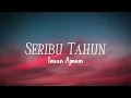Seribu Tahun - Imran Ajmain (lirik)