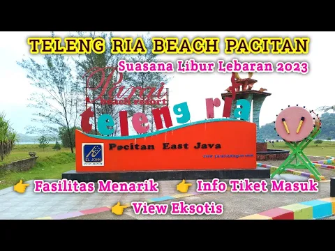 Download MP3 Pantai Teleng Ria Pacitan Jawa Timur, Suasana Moment Libur Lebaran 2023