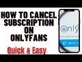 HOW TO CANCEL SUBSCRIPTION ON ONLYFANS
