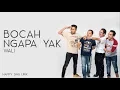 Download Lagu Wali - Bocah Ngapa Yak (Lirik)