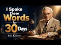 I Spoke These Confessions for 30 Days What God Did Will Shock You E W Kenyon