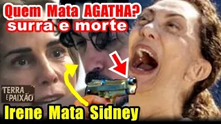 Novela Terra e Paixão Próximos Capítulos: Ágatha Morre e Irene Mata