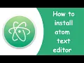 How to install atom text editor