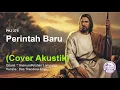 Perintah Baru - PKJ 275 (Cover Akustik)