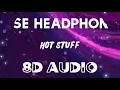 Kygo, Donna Summer - Hot Stuff (8D AUDIO)