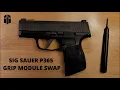 Sig Sauer P365 Grip Module Change - Wilson Combat