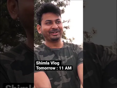 Shimla Vlog Tomorrow 11 AM
