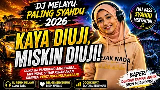kaya diuji miskin diuji dj melayu syahdu 2026 full bass menyentuh hati