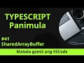 Matuto gamit ang VSCode Panimula sa TypeScript SharedArrayBuffer