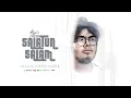 Download Lagu صلاة سلام | Salatun Salam | Salahuddin Sakib