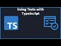 Using Tests with TypeScript