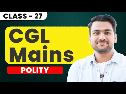 SSC CGL Mains 2024 | Polity | SSC GK, GS | Day 27 | Polity by Yash Rawat Sir