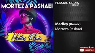 Morteza Pashaei Medley Remix مرتضی پاشایی میکس بهترین آهنگ ها 