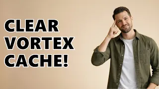 How Do I Clear The Cache In Vortex Mod Manager