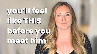 this is what happens right before you meet the right man 