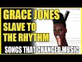 Download Lagu Songs That Changed Music: Grace Jones - Slave To The Rhythm - with Stephen Lipson