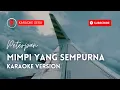Download Lagu Peterpan || Mimpi yang sempurna - female key (karaoke akustik version)