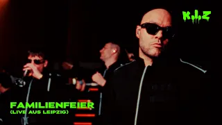 K.I.Z - Familienfeier (Live aus Leipzig)