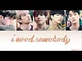 Download Lagu I Need Somebody - DAY6 Lyrics [Han,Rom,Eng] {Member Coded}