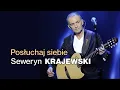 Lagu Seweryn Krajewski -  Posłuchaj siebie