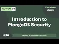 Introduction to MongoDB Security MongoDB Security MongoDB Complete Course 2025
