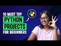10 Python Projects For Beginners To Level Up Must Watch This GUVI
