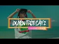 Download Lagu DUYÊN TRỜI LẤY 2 - CHUNG THANH DUY - CHUCHU COVER x KWremix