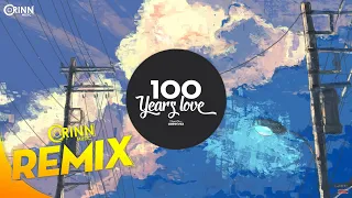 Download 100 Years Love (Orinn Remix) - NamDuc | Nhạc EDM TikTok Gây Nghiện 2020 MP3